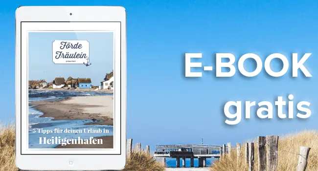 Die besten Tipps, Ausflugsziele und Ideen für den perfekten Tag in Heiligenhafen. Jetzt gratis E-Book sichern